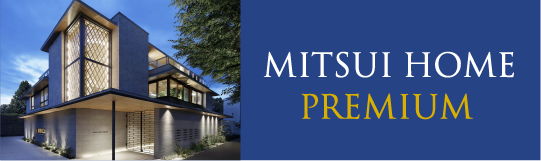 MITSUI HOME PREMIUM