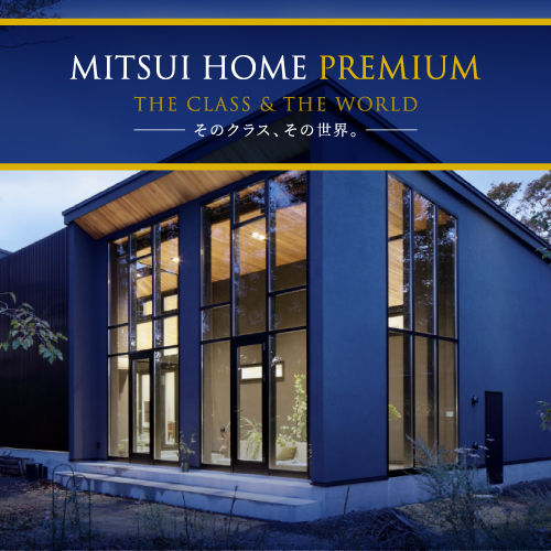 MITSUI HOME PREMIUM